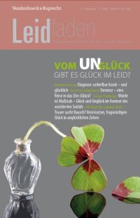 cover of the book Vom Un-Glück – Gibt es Glück im Leid?: Leidfaden 2022, Heft 4