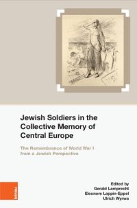 cover of the book Jewish Soldiers in the Collective Memory of Central Europe: The Remembrance of World War I from A Jewish Perspective