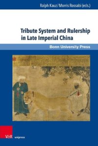 cover of the book Tribute System and Rulership in Late Imperial China