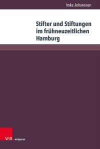 cover of the book Stifter und Stiftungen im frühneuzeitlichen Hamburg