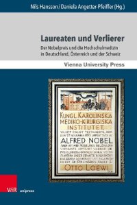 cover of the book Laureaten und Verlierer: Der Nobelpreis und die Hochschulmedizin in Deutschland, Österreich und der Schweiz