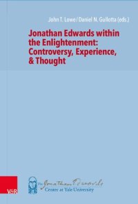 cover of the book Jonathan Edwards within the Enlightenment: Controversy, Experience, & Thought