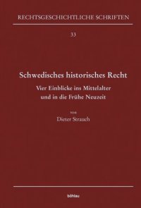 cover of the book Schwedisches historisches Recht: Vier Einblicke ins Mittelalter und in die Frühe Neuzeit