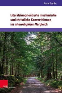 cover of the book Literalsinnorientierte muslimische und christliche Konvertitinnen im interreligiösen Vergleich