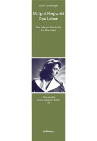 cover of the book Margot Ringwald - Das Leben: Eine jüdische Geschichte aus Czernowitz