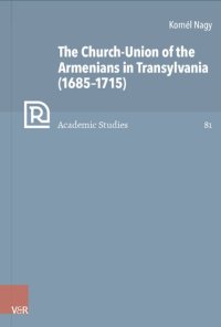 cover of the book The Church-Union of the Armenians in Transylvania (1685–1715)