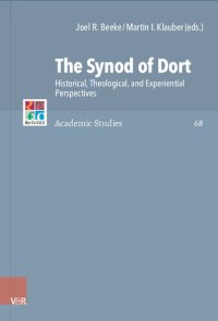 cover of the book The Synod of Dort: Historical, Theological, and Experiential Perspectives