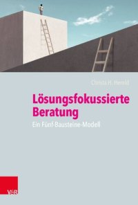 cover of the book Lösungsfokussierte Beratung: Ein Fünf-Bausteine-Modell