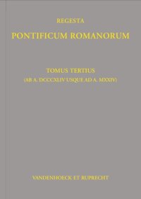 cover of the book Regesta Pontificum Romanorum: Tomus tertius (ab a. DCCCXLIV usque ad a. MXXIV)