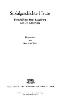 cover of the book Sozialgeschichte Heute: Festschrift für Hans Rosenberg zum 70. Geburtstag