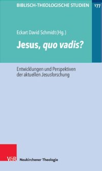 cover of the book Jesus, quo vadis?: Entwicklungen und Perspektiven der aktuellen Jesusforschung