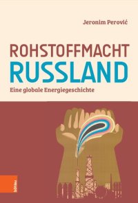 cover of the book Rohstoffmacht Russland: Eine globale Energiegeschichte