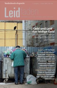 cover of the book Geld und Leid – das leidige Geld. Zusammenhänge zwischen Ökonomie und Trauer: Leidfaden 2016 Heft 02