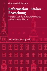 cover of the book Reformation - Union - Erweckung: Beispiele aus der Kirchengeschichte Südwestdeutschlands