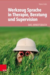 cover of the book Werkzeug Sprache in Therapie, Beratung und Supervision: Das Arbeitsbuch