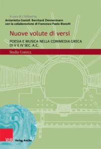 cover of the book Nuove volute di versi: Poesia e musica nella commedia greca di V e IV sec. a.C.