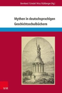 cover of the book Mythen in deutschsprachigen Geschichtsschulbüchern: Von Marathon bis zum Élysée-Vertrag