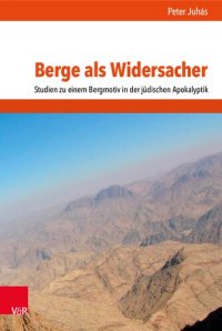 cover of the book Berge als Widersacher: Studien zu einem Bergmotiv in der jüdischen Apokalyptik