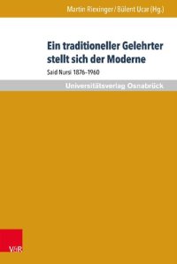 cover of the book Ein traditioneller Gelehrter stellt sich der Moderne: Said Nursi 1876–1960