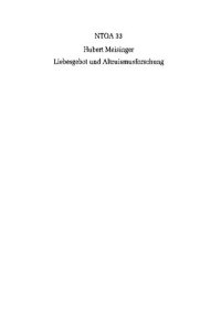 cover of the book Liebesgebot und Altruismusforschung: Ein exegetischer Beitrag zum Dialog zwischen Theologie und Naturwissenschaft