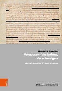 cover of the book Vergessen, Verändern, Verschweigen und damnatio memoriae im frühen Mittelalter