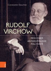 cover of the book Rudolf Virchow: Mediziner - Anthropologe - Politiker