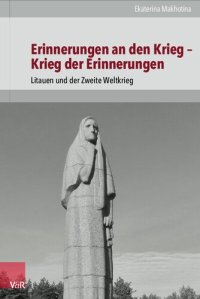 cover of the book Ekaterina Makhotina: Erinnerungen an den Krieg – Krieg der Erinnerungen