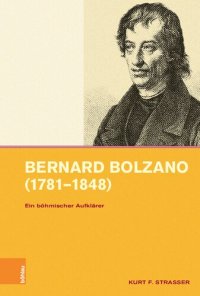 cover of the book Bernard Bolzano (1781–1848): Ein böhmischer Aufklärer