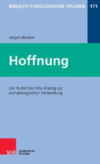 cover of the book Hoffnung: Der frühchristliche Dialog zur eschatologischen Vollendung