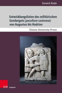 cover of the book Entwicklungslinien des militärischen Sonderguts (peculium castrense) von Augustus bis Hadrian