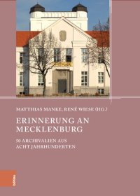 cover of the book Erinnerung an Mecklenburg: 50 Archivalien aus acht Jahrhunderten