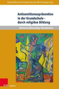 cover of the book Antisemitismusprävention in der Grundschule – durch religiöse Bildung