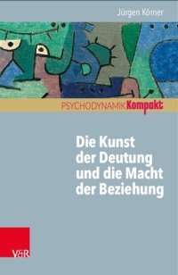 cover of the book Die Kunst der Deutung und die Macht der Beziehung