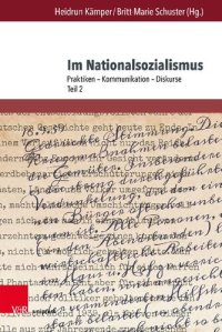 cover of the book Im Nationalsozialismus: Praktiken – Kommunikation – Diskurse. Teil 2