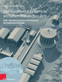 cover of the book Das Xanthostal Lykiens in archaisch-klassischer Zeit: Eine archäologisch-historische Bestandsaufnahme