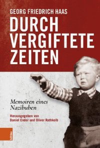 cover of the book Durch vergiftete Zeiten: Memoiren eines Nazibuben