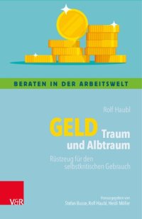 cover of the book Geld – Traum und Albtraum: Rüstzeug für den selbstkritischen Gebrauch