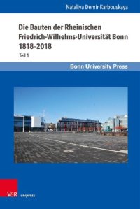 cover of the book Die Bauten der Rheinischen Friedrich-Wilhelms-Universität Bonn 1818–2018: Teil 1