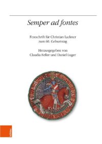 cover of the book "Semper ad fontes": Festschrift für Christian Lackner zum 60. Geburtstag