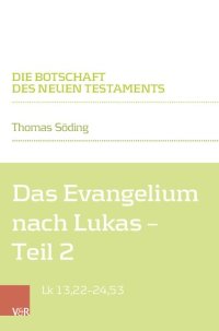 cover of the book Das Evangelium nach Lukas: Teilband 2: Lk 13,22–24,53