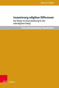 cover of the book Inszenierung religiöser Differenzen: Das Theater als Herausforderung für den interreligiösen Dialog