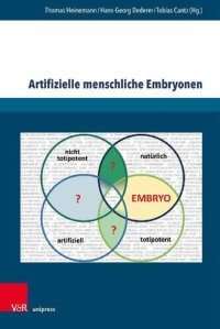 cover of the book Artifizielle menschliche Embryonen: Zur Bedeutung von Potentialität und Totipotenz als normative Bewertungskriterien