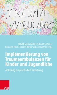 cover of the book Implementierung von Traumaambulanzen für Kinder und Jugendliche: Anleitung zur praktischen Umsetzung