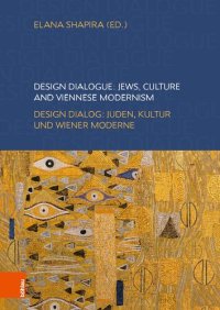 cover of the book Design Dialogue: Jews, Culture and Viennese Modernism