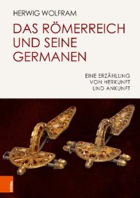 cover of the book Das Römerreich und seine Germanen: Eine Erzählung von Herkunft und Ankunft