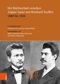 cover of the book Der  Briefwechsel zwischen August Sauer und Bernhard  Seuffert 1880 bis 1926: Auswahl und Kommentar. Herausgegeben in Verbindung mit Bernhard Fetz und Hans-Harald Müller