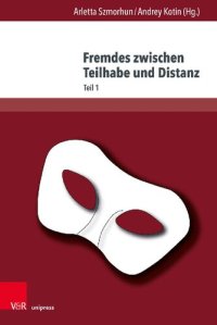 cover of the book Fremdes zwischen Teilhabe und Distanz: Fluktuationen von (Nicht-)Zugehörigkeiten in Sprache, Literatur und Kultur, Teil 1