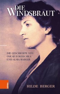 cover of the book Die Windsbraut: Die Geschichte von Oskar Kokoschka und Alma Mahler