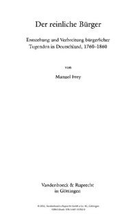 cover of the book Der reinliche Bürger: Entstehung und Verbreitung bürgerlicher Tugenden in Deutschland, 1760-1860