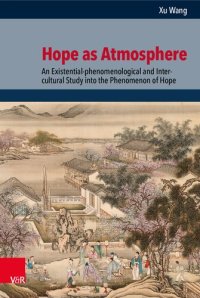 cover of the book Hope as Atmosphere: An Existential-phenomenological and Inter-cultural Study into the Phenomenon of Hope